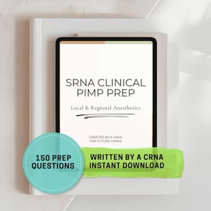 May include: A digital tablet displaying "SRNA CLINICAL PIMP PREP" with "Local & Regional Anesthetics" text. A teal circle states "150 PREP QUESTIONS" and a green rectangle reads "WRITTEN BY A CRNA INSTANT DOWNLOAD". The tablet is on a white surface.