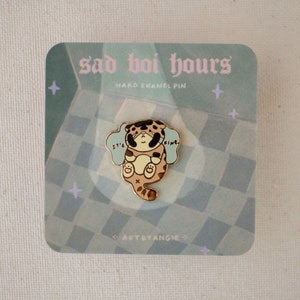 Sad Boi Hours ⊹ Hard Enamel Pin | Gold Plated Pins | Tiger Pin | MADE WITH LOVE