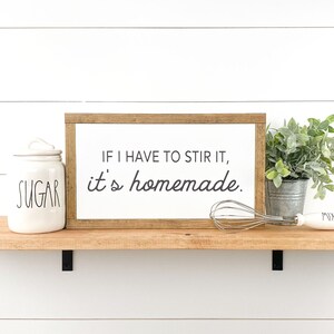 If I Have To Stir It, It&#39;s Homemade Sign | Funny Kitchen Sign | Farmhouse Kitchen Sign | Farmhouse Kitchen Decor | Kitchen Sign | Wood Sign