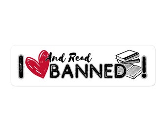 I Love and Read Banned Books! (Stickers)