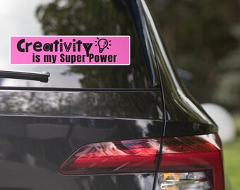 Creativity Is My Superpower (Car Bumper Sticker)