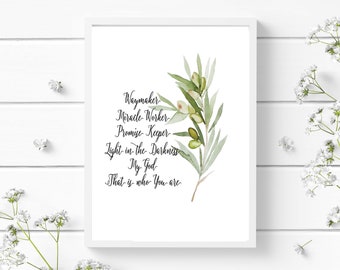 Może przedstawiać: Oprawiony wydruk z napisami "Waymaker, Miracle Worker, Promise Keeper, Light in the Darkness, My God, That is who You are." Wydruk zawiera akwarelową ilustrację gałązek oliwnych z zielonymi liśćmi.