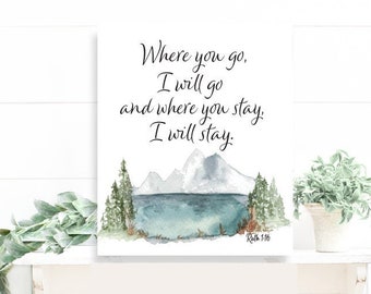 Wherever You Go I Will Go Ruth 1:16 Bible Verse Print, Christian Wall ...