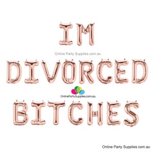 I'm Divorced Bitches Balloon Banner, Funny Divorce Party Decorations, Rose Gold Party, Divorce Celebration, New Beginning Gifts, Divorced AF