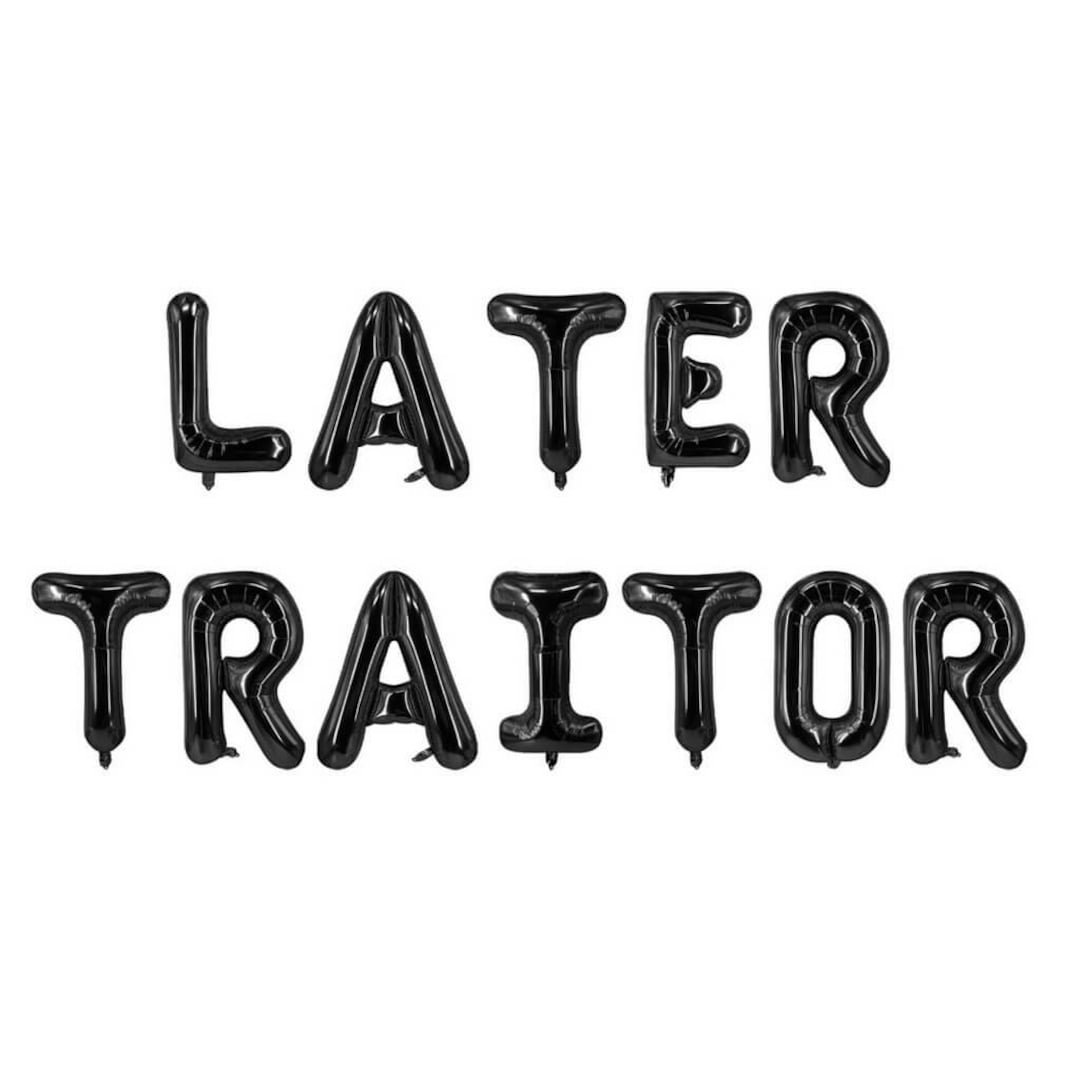 LATER TRAITOR Foil Balloon Banner, Farewell Party Decorations, Goodbye