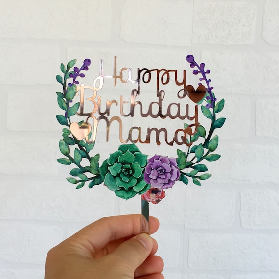 Rose Gold Mirror Happy Birthday Mama Cake Topper Floral Etsy