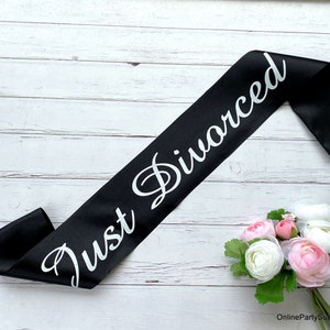 Just Divorced Sash, Black Satin Sash, I'm Done Sash, Divorce Party Gifts, Finally Free, Finally Divorced, Newly Divorced, Untied The Knot image 1