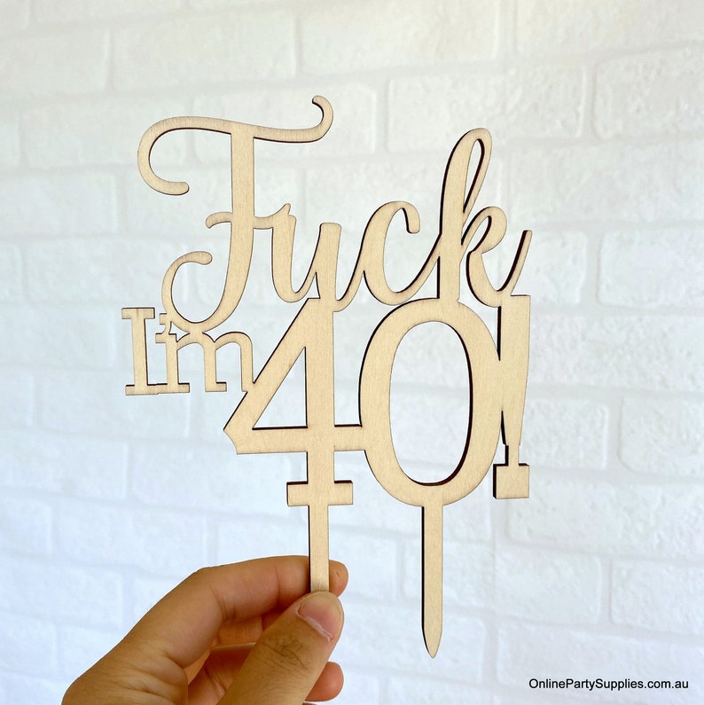 Fck I'm 40 Cake Topper, Fun Naughty Fortieth Birthday Cake Decorations, Rose Gold Acrylic, Wooden 40th Birthday, Age, Forty, Gold Mirror image 2