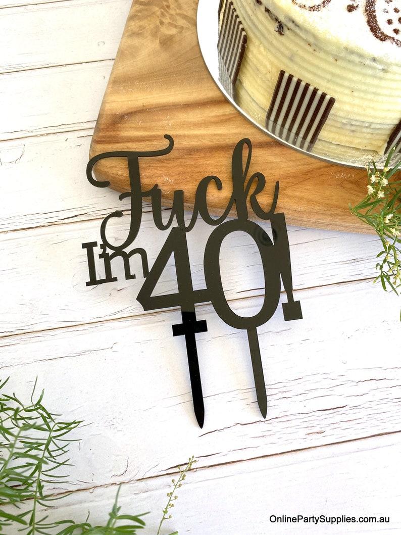 Fck I'm 40 Cake Topper, Fun Naughty Fortieth Birthday Cake Decorations, Rose Gold Acrylic, Wooden 40th Birthday, Age, Forty, Gold Mirror image 4