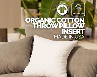 Organic Cotton Throw Pillow Insert: Sateen or Twill Shell - Made in USA