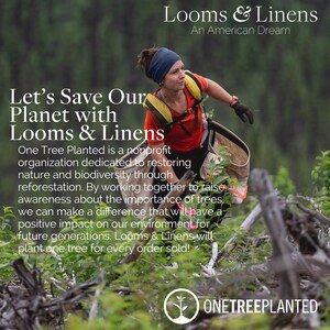 May include: A woman in a red shirt and blue headband plants a tree in a forest. The text "Let's Save Our Planet with Looms & Linens" is displayed on the image. The text "One Tree Planted is a nonprofit organisation dedicated to restoring nature and biodiversity through reforestation. By working together to raise awareness about the importance of trees, we can make a difference that will have a positive impact on our environment for future generations. Looms & Linens will plant one tree for every order sold!" is also displayed on the image. The logo for One Tree Planted is displayed at the bottom of the image.