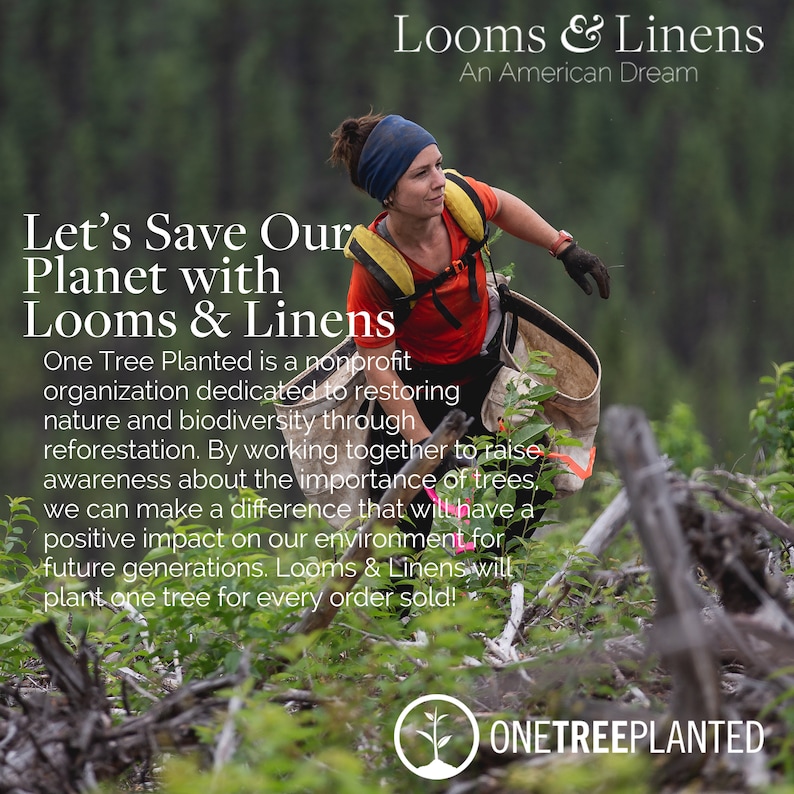 May include: A woman in a red shirt and blue headband plants a tree in a forest. The text "Let's Save Our Planet with Looms & Linens" is displayed on the image. The text "One Tree Planted is a nonprofit organisation dedicated to restoring nature and biodiversity through reforestation. By working together to raise awareness about the importance of trees, we can make a difference that will have a positive impact on our environment for future generations. Looms & Linens will plant one tree for every order sold!" is also displayed on the image. The logo for One Tree Planted is displayed at the bottom of the image.
