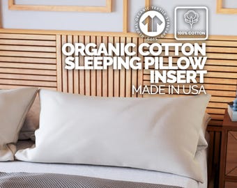 Organic Cotton Sleeping Pillow: GOTS Sateen or Twill Shell - Made in USA