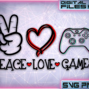 May include: Peace, love, and games graphic design with a peace sign, heart, and a video game controller. The text is in black with red hearts.