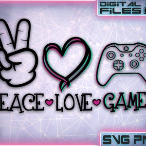 Peace Love Gamer svg\Peace Love Svg Png\Peace Love shirt quote\Peace Shirts\Clipart\Cut Files for Cricut\Vector file\Digital download