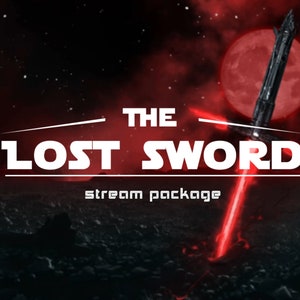 The Lost Sword Animated Overlay/Star Wars Theme/Animated Twitch Overlay/Complete Stream Overlay/Twitch/YouTube/Facebook/OBS/Streamlab