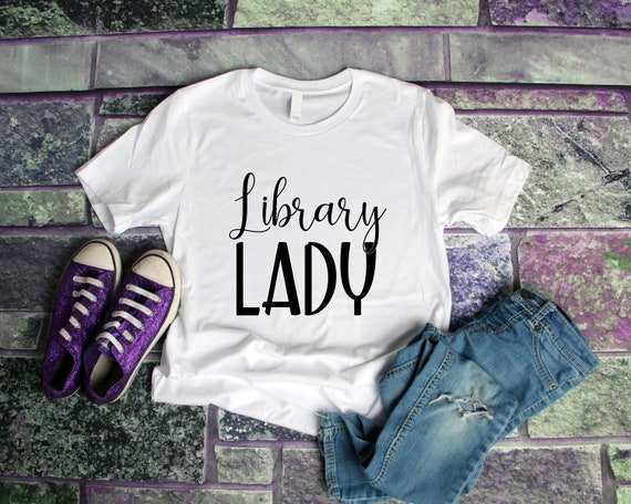 Library Lady T-Shirt Librarian Shirt Librarian Gift | Etsy
