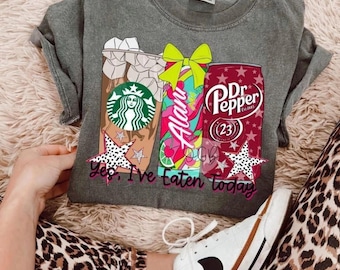 Yes, I've Eaten Today Tee, Starbucks Ladies Shirt, Dr. Pepper Graphic Top, Alani T-shirt, Women's Casual Top