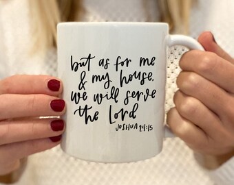 Christian coffee mug | Faith coffee cup | Joshua 24:15 - We will serve the Lord