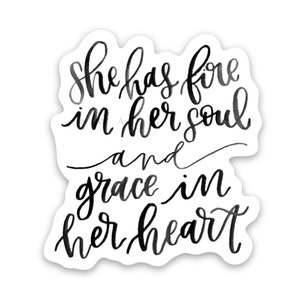 Inspirational sticker quote | Fire in her soul grace in her heart | Positive stickers