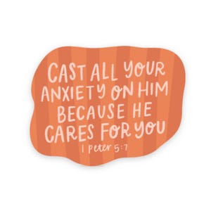 Do not be anxious sticker | Christian sticker | Do not be afraid | 1 Peter 5:7 decal | Bible verse sticker