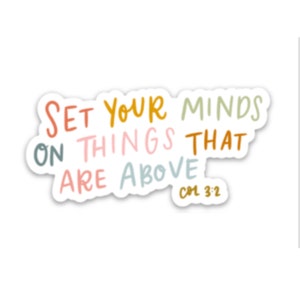 Religious sticker quote | Christian faith decal | Set your mind on things above