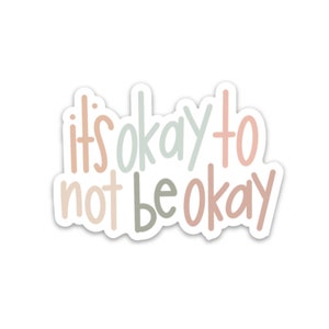 Sticker quotes | Inspirational decals | Waterproof stickers | It&#39;s ok to not be ok