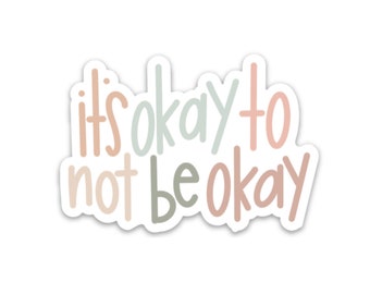 Sticker quotes | Inspirational decals | Waterproof stickers | It's ok to not be ok