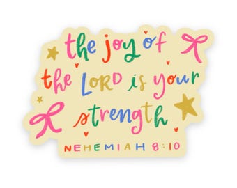 Bible verse sticker | Christian faith decals | Joy of the Lord | Scripture stickers