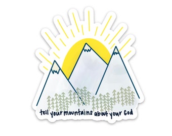 Bible verse inspired faith stickers | Christian decals | Tell your mountains about your God