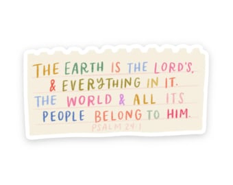 Psalm sticker | Bible verse stickers | Scripture decal | The Earth is the Lord's | Christian gifts