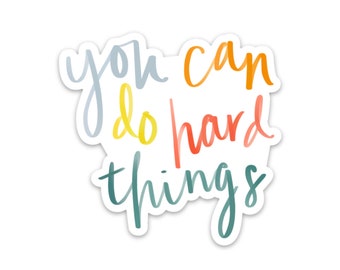 Encouraging inspirational stickers | Waterproof vinyl decals | You can do hard things