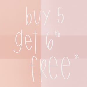 May include: Pink and white graphic with the text "buy 5 get 6th free*"