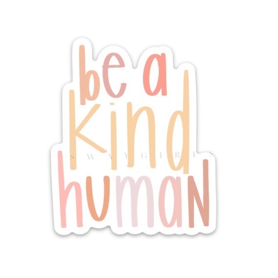 Be Kind Inspirational Quote Sticker Decal 2.5" 2 Be Kind Inspirational Quote Sticker Decal 2.5" 2