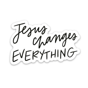 Pegatina Jesús lo cambia todo / Pegatinas cristianas / Calcomanías de fe religiosa
