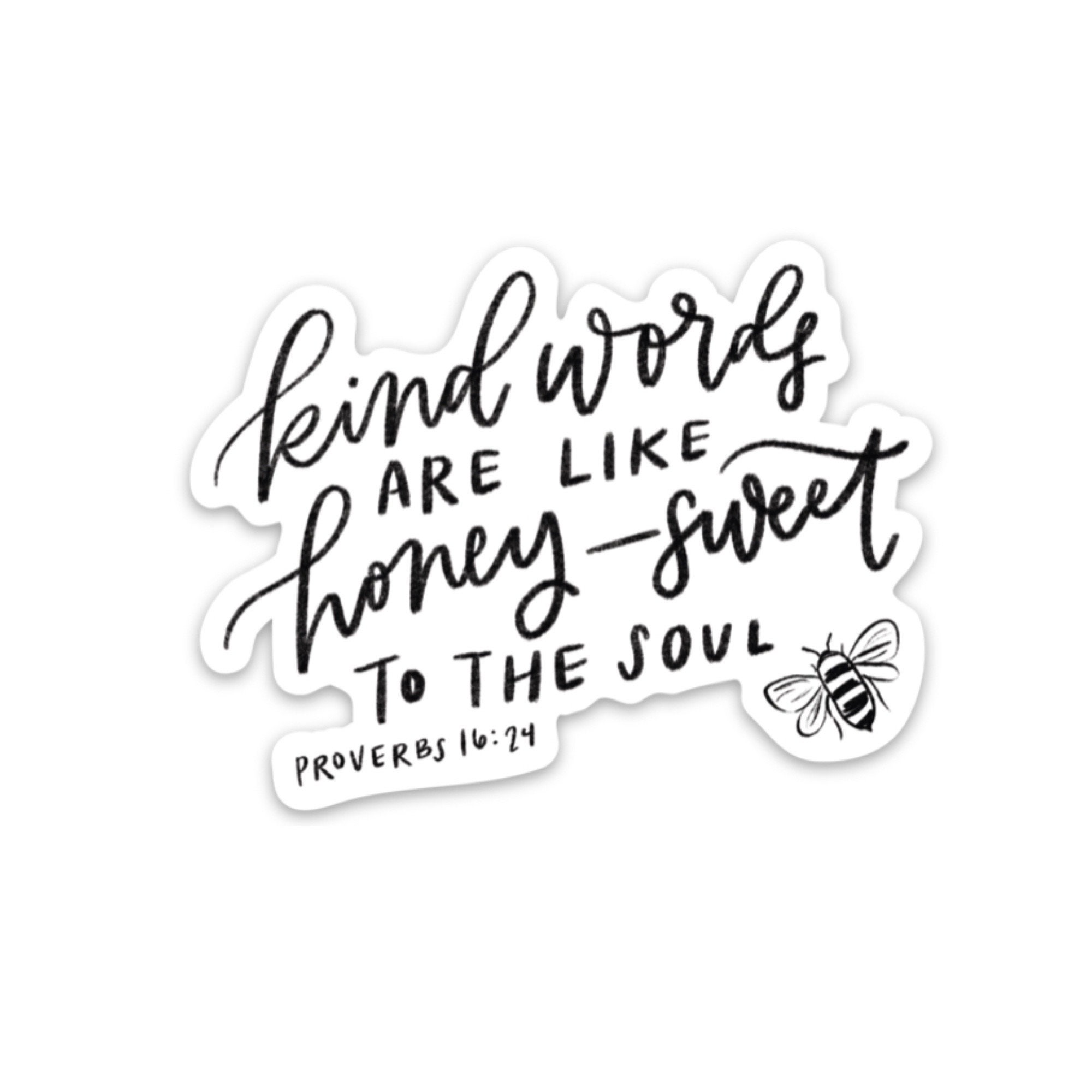 Christian Stickers Be Kind Sticker Kind Words Are Like Honey Proverbs 16:24  