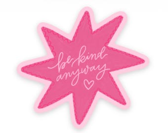 Be Kind Anyway Cursive\" Sticker For Sale By Alyssamio