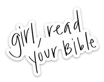 Girl read your Bible sticker | Christian faith stickers | Bible verse scripture quote decals