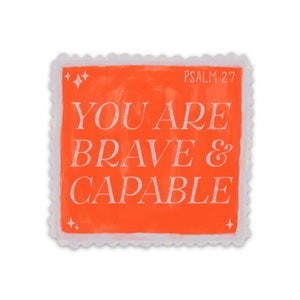 Brave & Capable Waterproof Sticker: Inspirational Decal