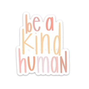 Be a Kind Human Magnet: Waterproof Car or Fridge Decor