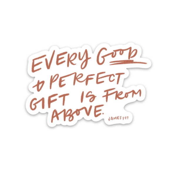 Bible verse sticker | Christian stickers | Every good & perfect gift | James 1:17