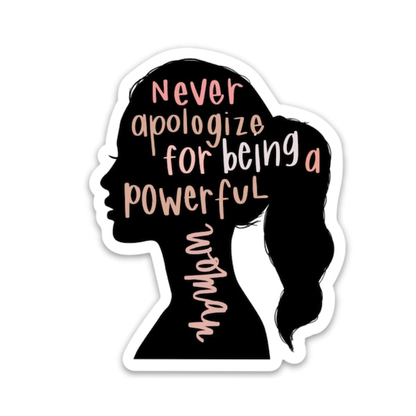 Feminist sticker | Girl silhouette sticker | Never apologize for being a powerful woman decal
