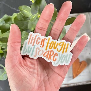 Inspirational Stickers | Life is Tough but so Are You | Vinyl Decal ...