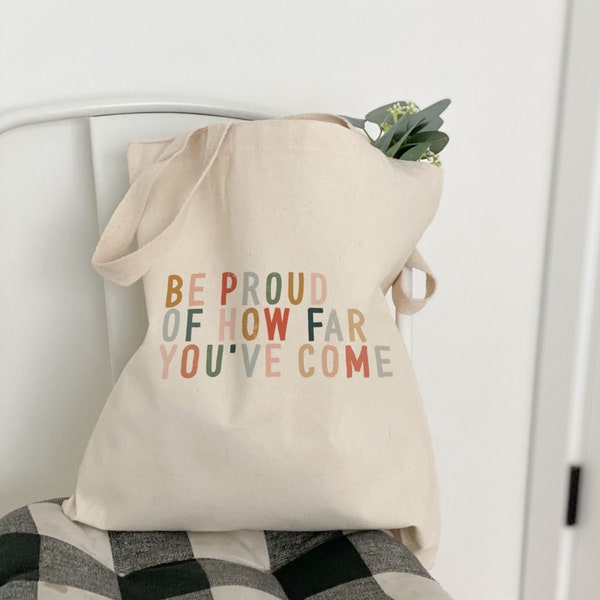 Shopping tote bag | Cute tote with inspirational quotes | Be proud reusable tote