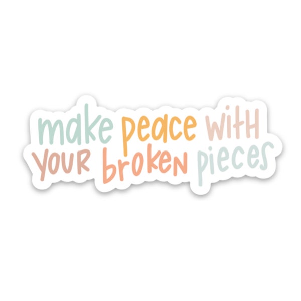 Inspirational magnet | Self care fridge magnet | Positive affirmations | Make peace with your broken pieces