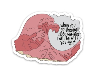 Isaiah 43:2 Christian Sticker | Waterproof Faith Decal