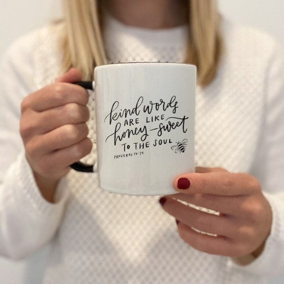Kindness mug | Christian coffee mug | Bible verse coffee cup | Scripture mug | Proverbs 16:24