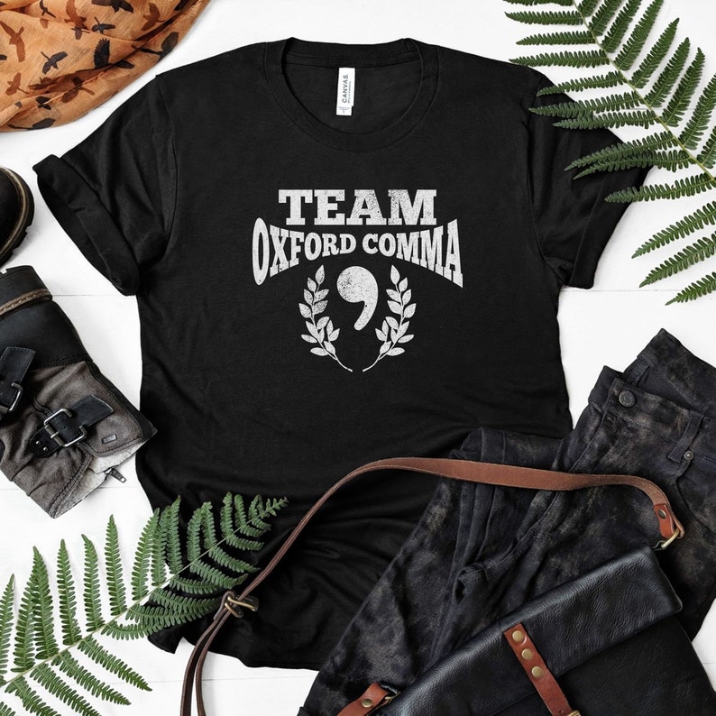 Team Oxford Comma Shirt Funny Grammar Shirt Teacher Gift Etsy