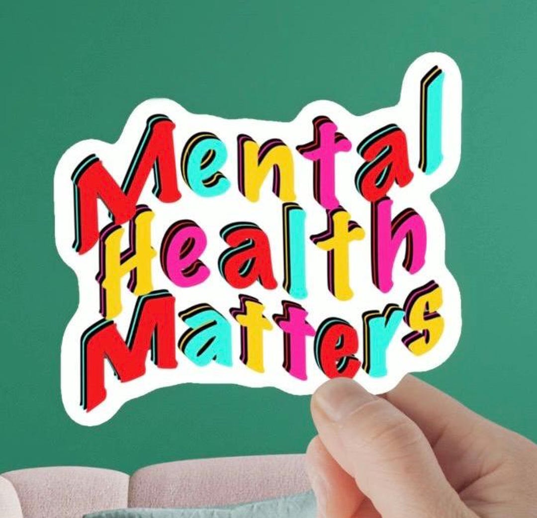 Mental Health Sticker, Self Love Sticker, Mental Health Matters ...