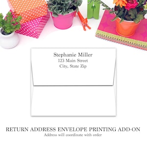 May include: White envelope with a return address printed on the front: Stephanie Miller, 123 Main Street, City, State Zip. The text "RETURN ADDRESS ENVELOPE PRINTING ADD-ON" is printed below the address. The text "Address will coordinate with order" is printed below the add-on text.